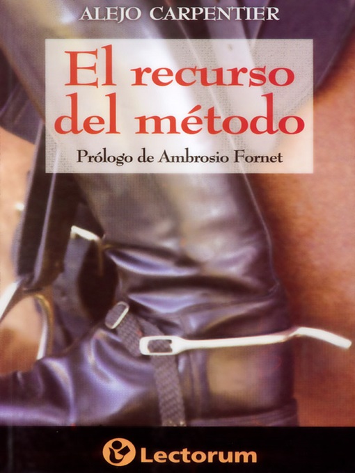 Title details for El recurso del método by Alejo Carpentier - Available